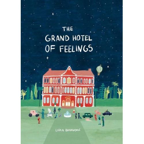 Lidia Brankovic - The Grand Hotel of Feelings