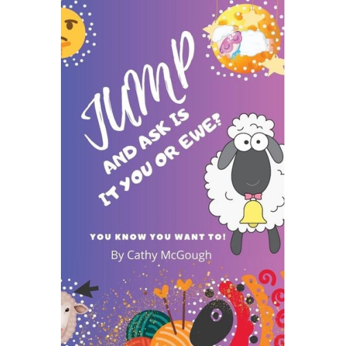 Cathy McGough - Jump and Ask Is It You or Ewe?