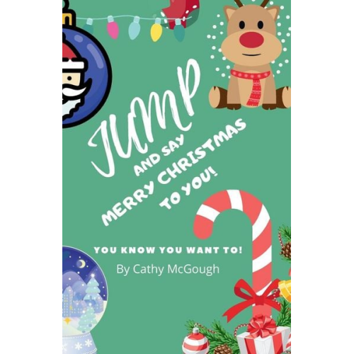 Cathy McGough - Jump and Say Merry Christmas to You!