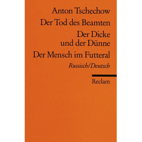 Anton P. Cechov - Der Tod des Beamten /Der Dicke und der Dünne /Der Mensch im Futteral