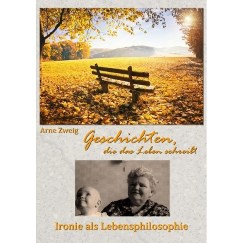 Arne Zweig - Geschichten, die das Leben schreibt