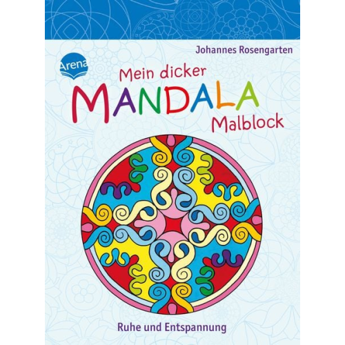 Arena Verlag - Mein dicker Mandala-Malblock - Ruhe und Entspannung