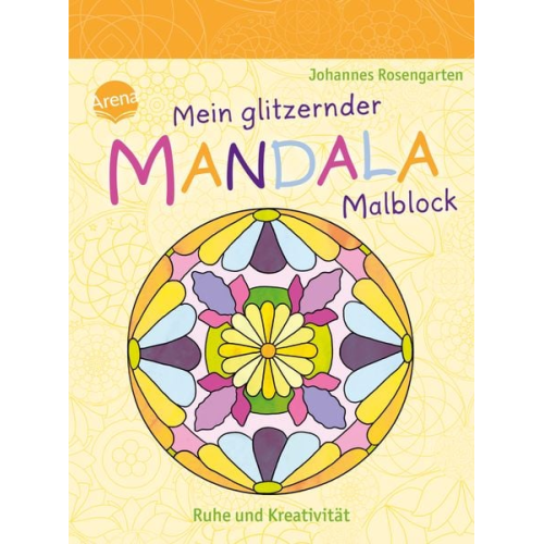 Arena Verlag - Mein glitzernder Mandala-Malblock - Ruhe und Kreativität