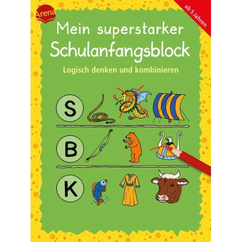 Arena Verlag - Mein superstarker Schulanfangsblock - Logisch denken und kombinieren