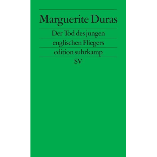 Marguerite Duras - Der Tod des jungen englischen Fliegers