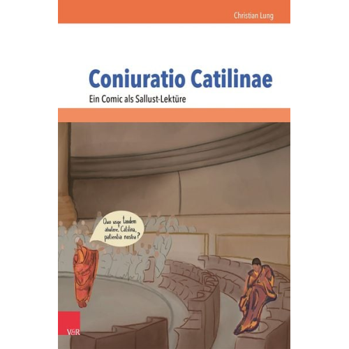 Christian Lung - Coniuratio Catilinae. Ein Comic als Sallust-Lektüre