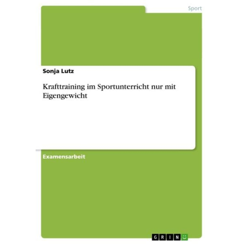 Sonja Lutz - Krafttraining im Sportunterricht nur mit Eigengewicht