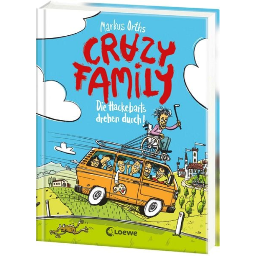 Markus Orths - Crazy Family (Band 4) - Die Hackebarts drehen durch