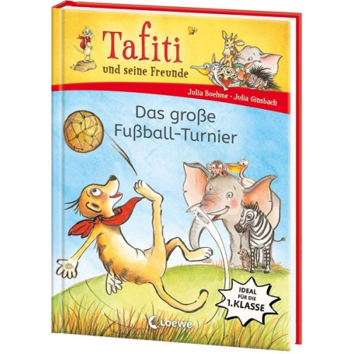 Julia Boehme - Tafiti und seine Freunde (Band 1) - Das große Fußball-Turnier