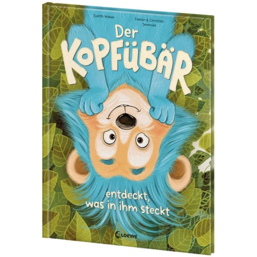 Judith Weber - Der Kopfübär entdeckt, was in ihm steckt