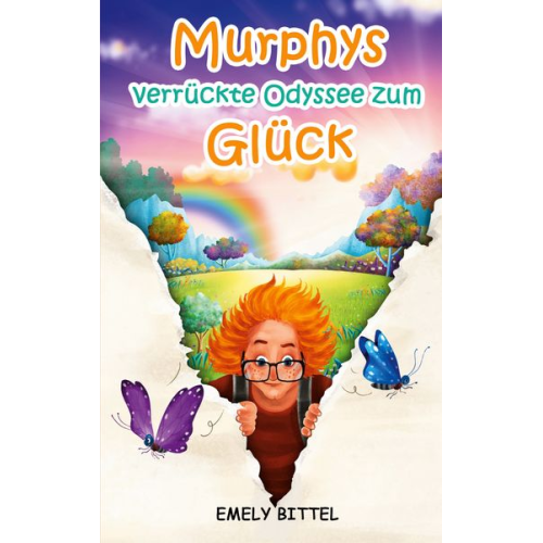 Emely Bittel - Murphys verrückte Odyssee zum Glück