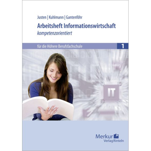 Stefan Justen Gregor Kuhlmann Eliza-Katharina Gantenföhr - Arbeitsheft Informationswirtschaft - kompetenzorientiert