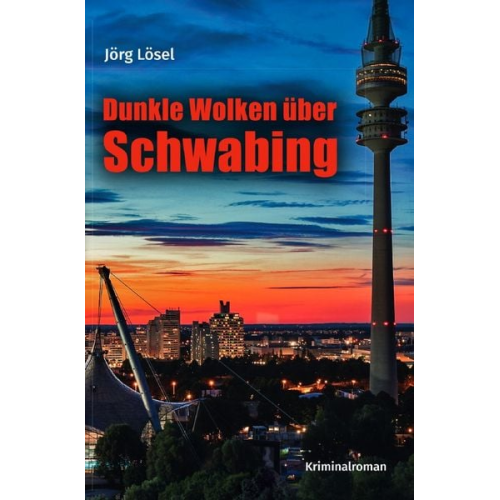 Jörg Lösel - Dunkle Wolken über Schwabing