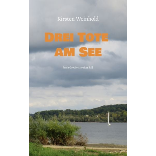 Kirsten Weinhold - Drei Tote am See