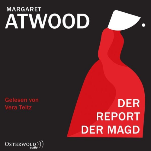 Margaret Atwood - Der Report der Magd