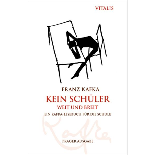 Franz Kafka - Kein Schüler weit und breit (Prager Ausgabe)