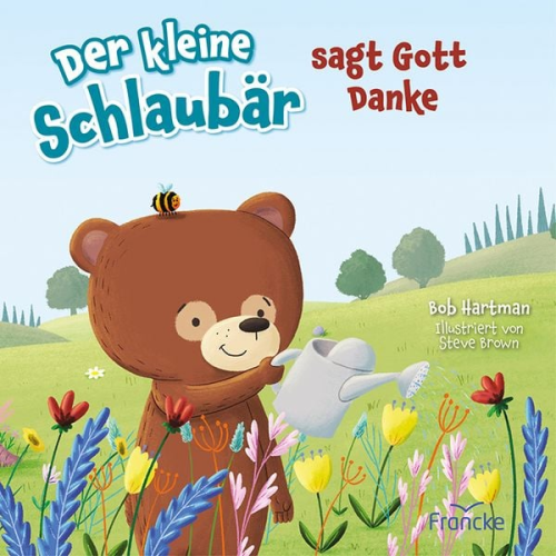 Bob Hartman - Der kleine Schlaubär sagt Gott Danke