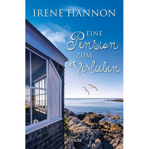Irene Hannon - Eine Pension zum Verlieben