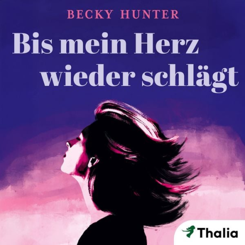 Becky Hunter - Bis mein Herz wieder schlägt (Nur bei uns!)