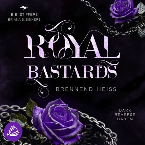 B. B. Stiffers Brianna B. Sinners - Royal Bastards: Brennend heiß