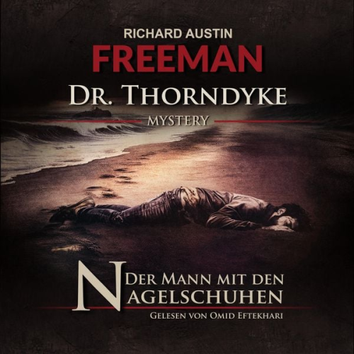 Richard Austin Freemann Ascan Bargen - Der Mann mit den Nagelschuhen