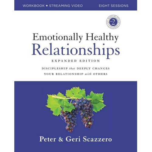 Peter Scazzero Geri Scazzero - Emotionally Healthy Relationships Expanded Edition Workbook Plus Streaming Video