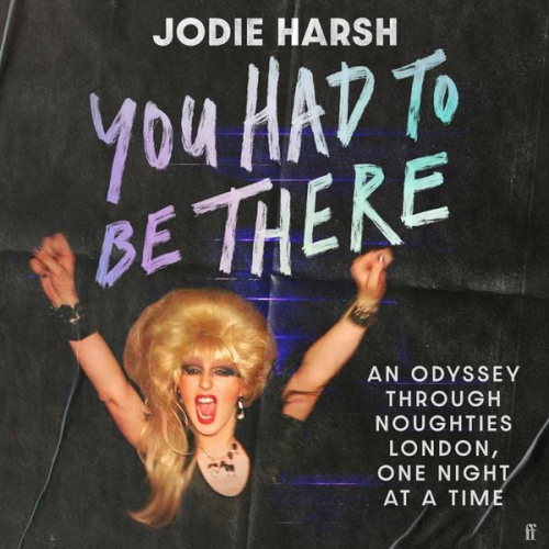 Jodie Harsh - You Had to Be There