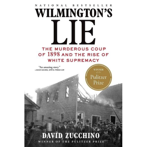 David Zucchino - Wilmington's Lie (Winner of the 2021 Pulitzer Prize)