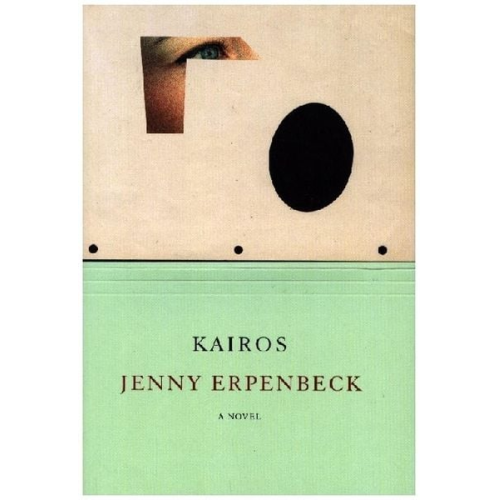 Jenny Erpenbeck - Erpenbeck, J: Kairos