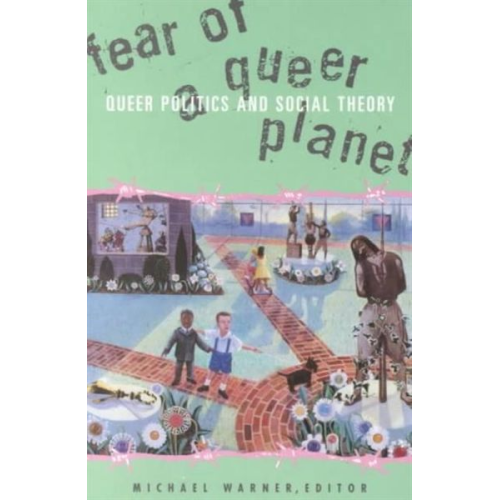 Michael Warner - Fear Of A Queer Planet