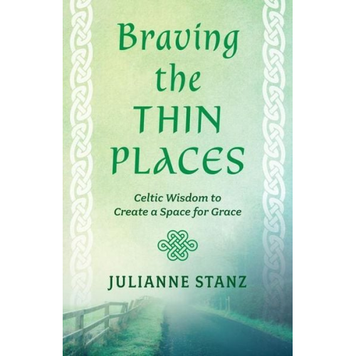 Julianne Stanz - Braving the Thin Places