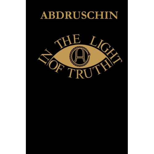 Abdruschin - In The Light Of Truth - Great Edition 1931 - Uk Version