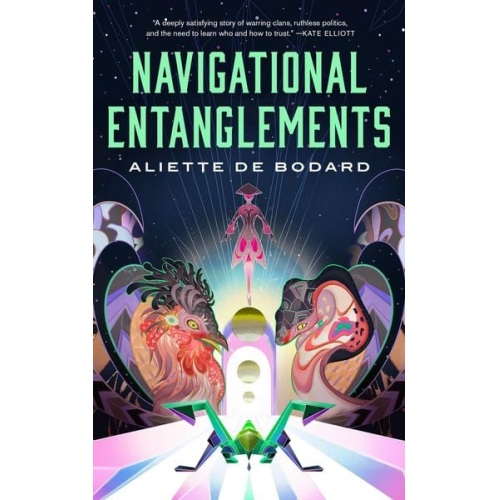 Aliette de Bodard - Navigational Entanglements