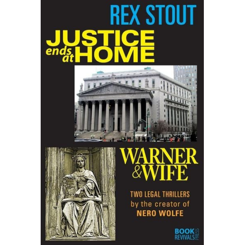 Rex Stout - Justice Ends at Home and Warner & Wife