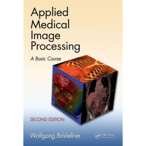 Wolfgang Birkfellner - Applied Medical Image Processing
