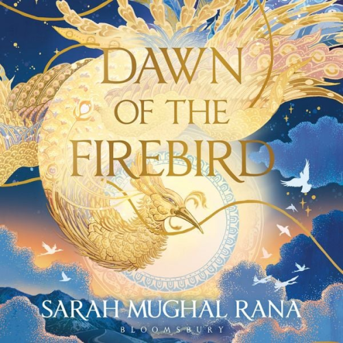 Sarah Mughal Rana - Dawn of the Firebird