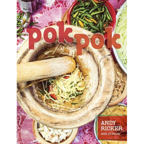 Andy Ricker JJ Goode - Pok Pok
