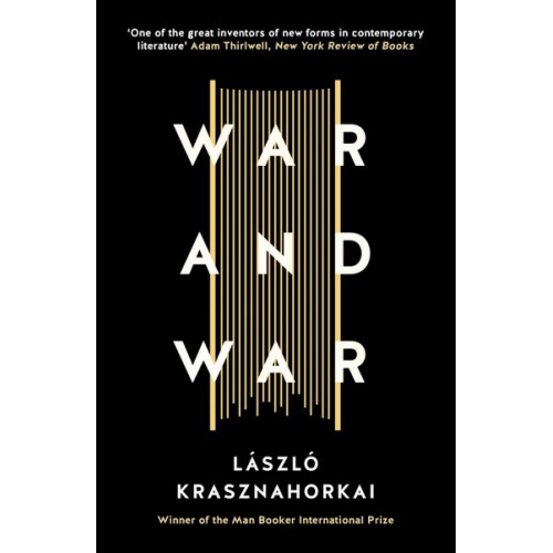 Laszlo Krasznahorkai - War and War