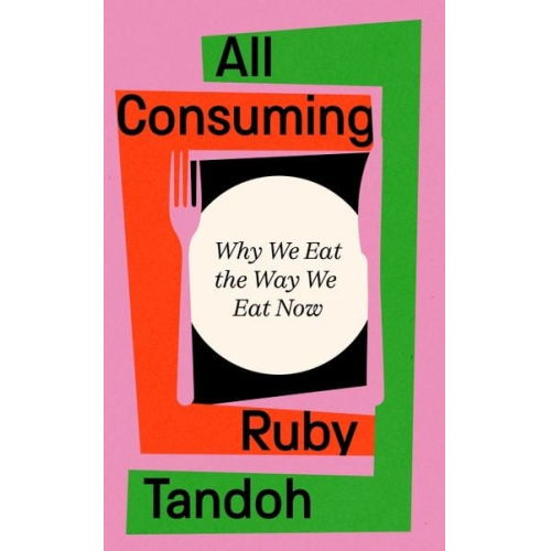 Ruby Tandoh - All Consuming