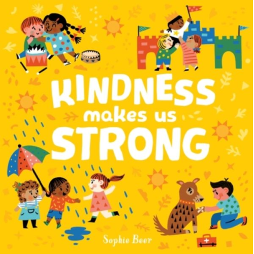 Sophie Beer - Kindness Makes Us Strong