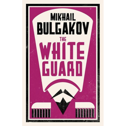 Mikhail Bulgakov - The White Guard: New Translation