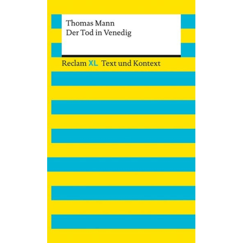 Thomas Mann - Der Tod in Venedig. Textausgabe mit Kommentar und Materialien