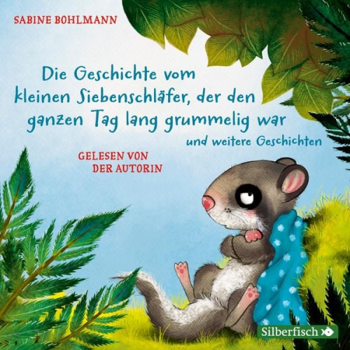 Sabine Bohlmann - Der kleine Siebenschläfer, 1 Audio-CD