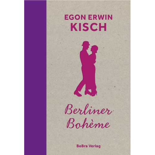 Egon Erwin Kisch - Berliner Bohème
