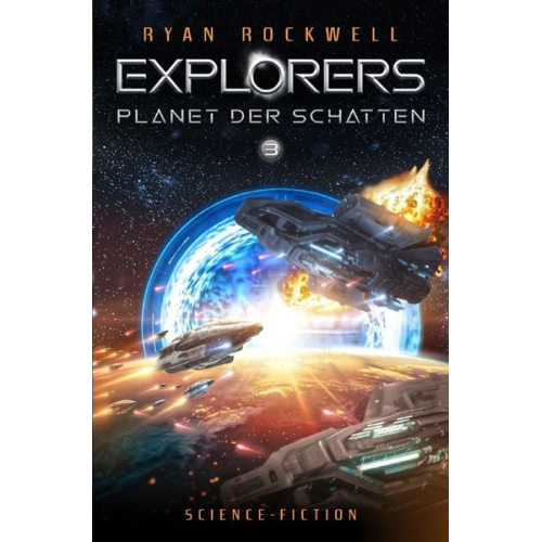 Ryan Rockwell - Explorers / Explorers 3 - Planet der Schatten