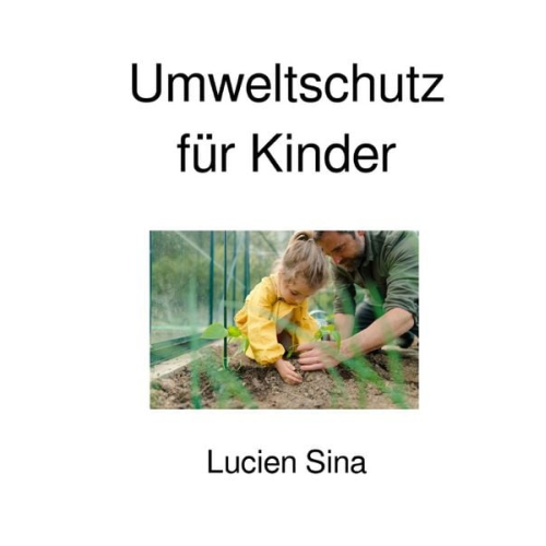 Lucien Sina - Umweltschutz für Kinder