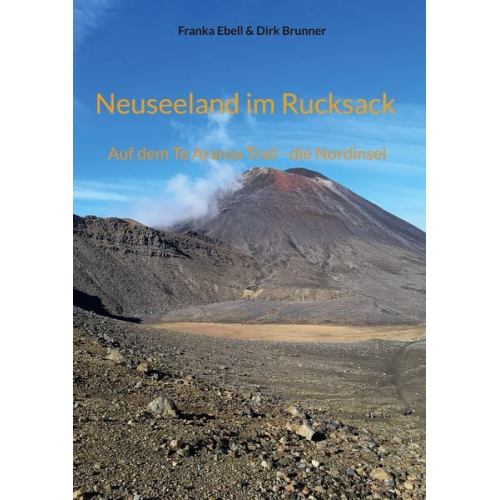Franka Ebell Dirk Brunner - Neuseeland im Rucksack
