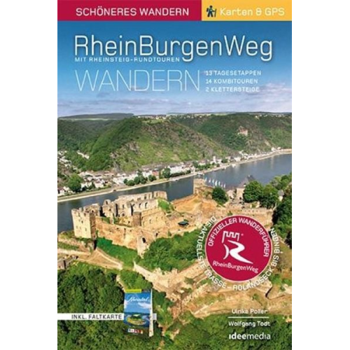 Wolfgang Todt Ulrike Poller - Rheinburgenweg mit Rheinsteig-Rundtouren Schöneres Wandern Pocket mit herausnehmbarer Übersichtsfaltkarte