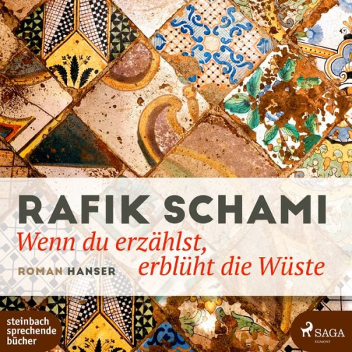 Rafik Schami - Wenn du erzählst, erblüht die Wüste