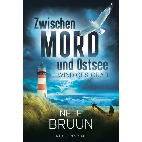 Nele Bruun - Windiges Grab (Zwischen Mord und Ostsee - Küstenkrimi 7)
